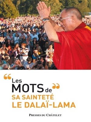 cover image of Les mots de sa sainteté le Dalaï-lama